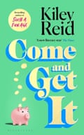 Come and Get It – by Kiley Reid