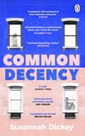 Susannah Dickey’s latest novel, Common Decency