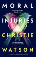 Book cover Mortal Injuries by Christie Watson