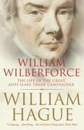 William Wilberforce by William Hague
