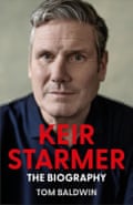 KEIR STARMER- The Biography by Tom Baldwin