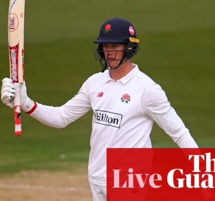 Keaton Jennings hits 183 not out for Lancashire: county cricket – as it happened